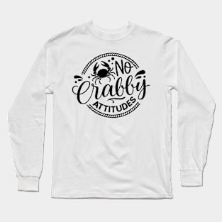 No Crabby Attitude Summer Gift Long Sleeve T-Shirt